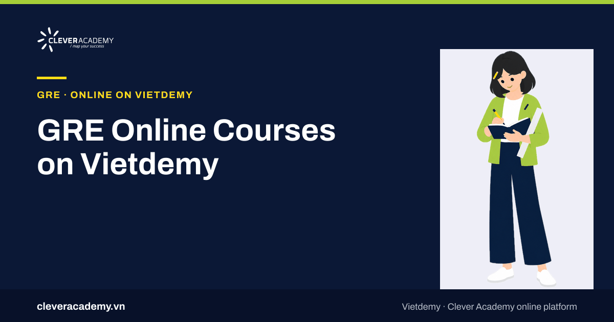 GRE Online Courses on Vietdemy: Master the Shorter GRE and a Free Quant Question Bank