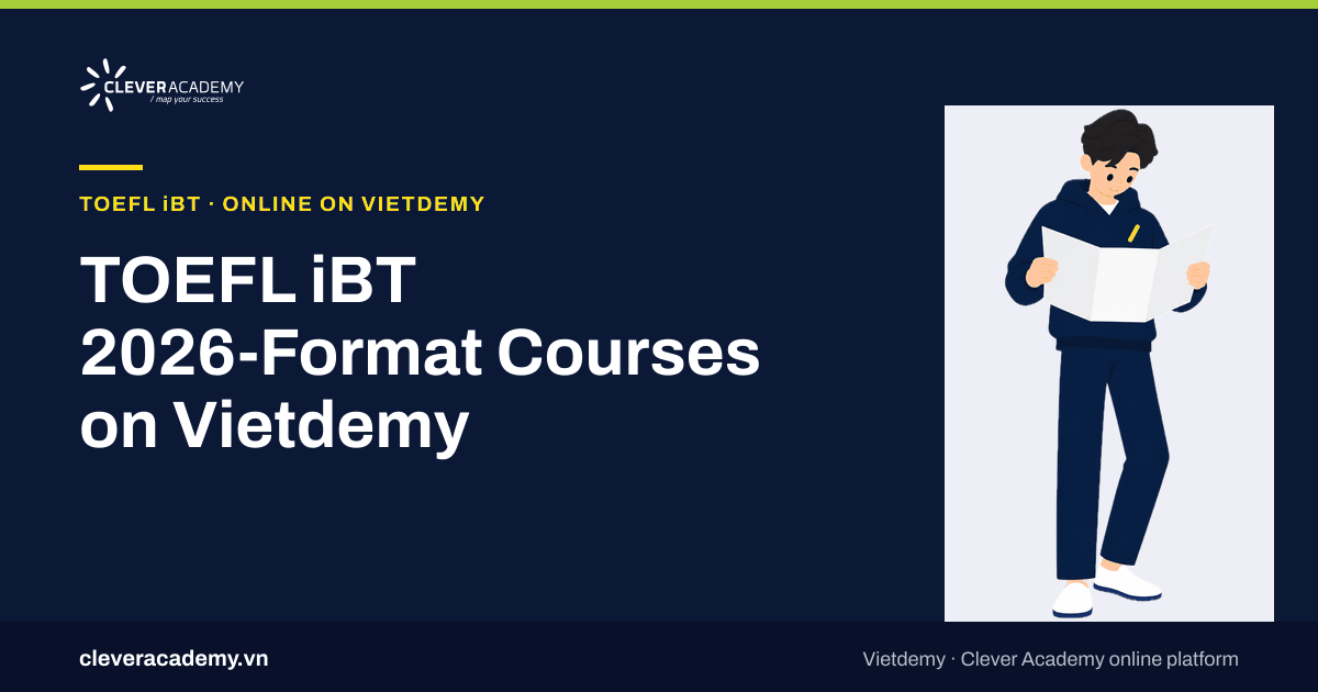 TOEFL iBT 2026-Format Courses on Vietdemy: All Four Skills, or Speaking and Writing in Depth