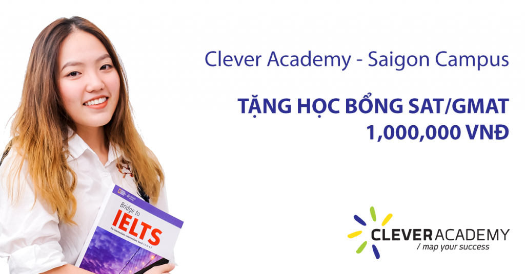 Tặng Học bổng SAT / GMAT trị giá 1,000,000 đồng tại Clever Academy - Saigon Campus